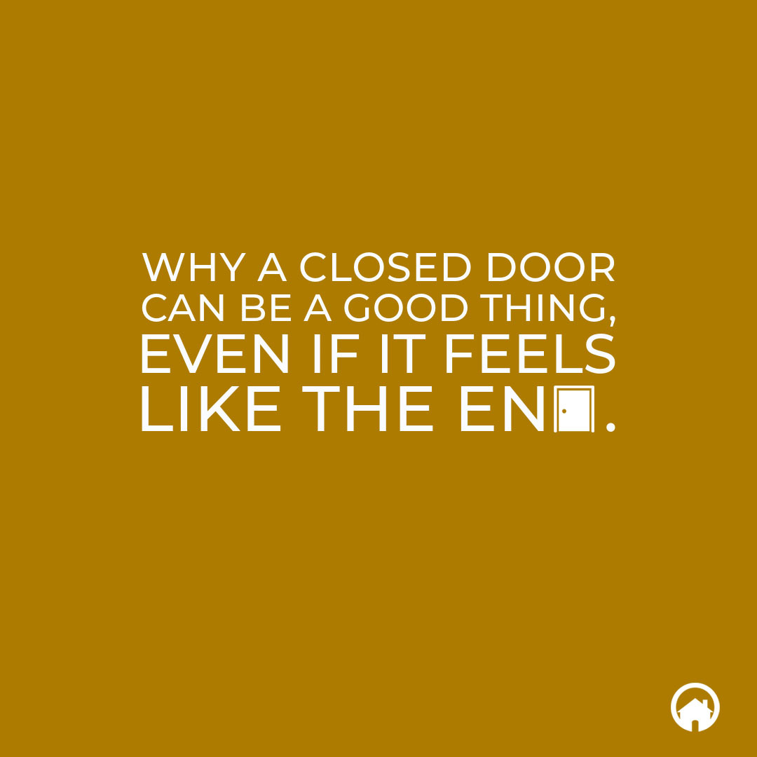 Expectation series: Why a Closed Door Can Be a Good Thing, Even If It Feels Like The End