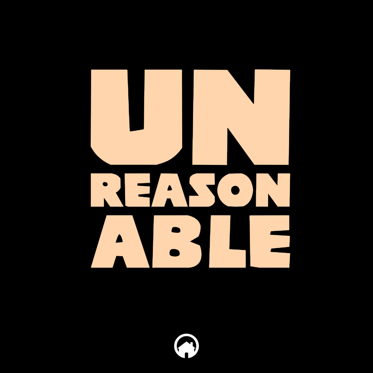 Unreasonable