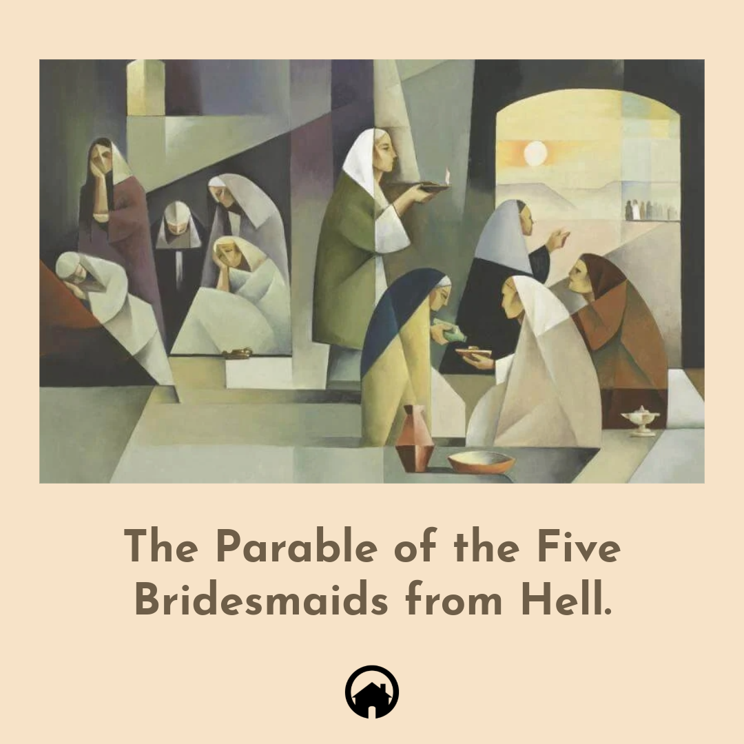 The Parable of the Five Bridesmaids from Hell